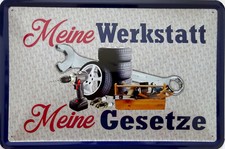 Blechschild Schild 20x30 cm Meine Werkstatt meine Gesetze Auto schrauben (3)