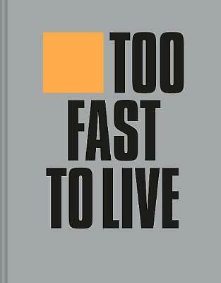 Too Fast to Live Too Young to Die: Punk & post punk graphics 1976-1986 by...
