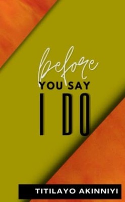Before You Say I Do