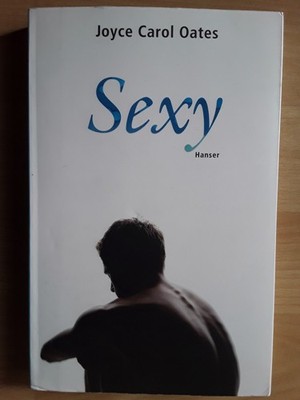 Joyce Carol Oates: Sexy (2006, Taschenbuch)