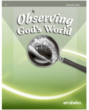 NEW Abeka OBSERVING GODs WORLD ANSWER KEY to ...