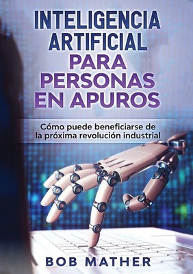 Bob Mather | Inteligencia Artificial Para Personas en Apuros | Taschenbuch