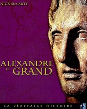 Alexandre le Grand : Sa v�ritable histoire, Nick McCarty et  Malaurie Gout Disti