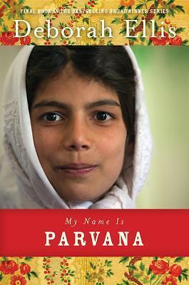 My Name Is Parvana (Breadwinner Series, 4) by Deborah Ellis
