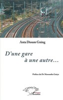 Anta Dioum Gning | D'une Gare à Une Autre... | Taschenbuch | FranzöSisch (2024)