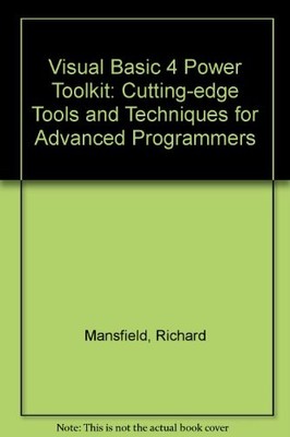 Visual Basic 4 Power Toolkit: Cutting-edge Tools and Techniques 