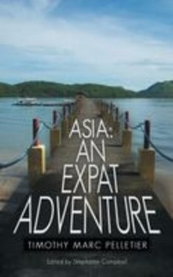 Asia ~ Timothy Marc Pelletier ~  9781481745642