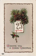 VINTAGE EAS GEL CHRISTMAS POSTCARD CALENDAR PINE BOUGHS AND HOLLY c1910 121124 T