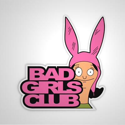 Bob's Burgers Sticker Louise Sticker Bad Girls Club Custom Sticker Kult NEU