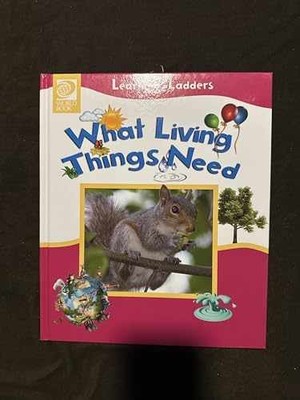 Learning Ladders What Living Things Need - Hardcover, by World Book - Very Good