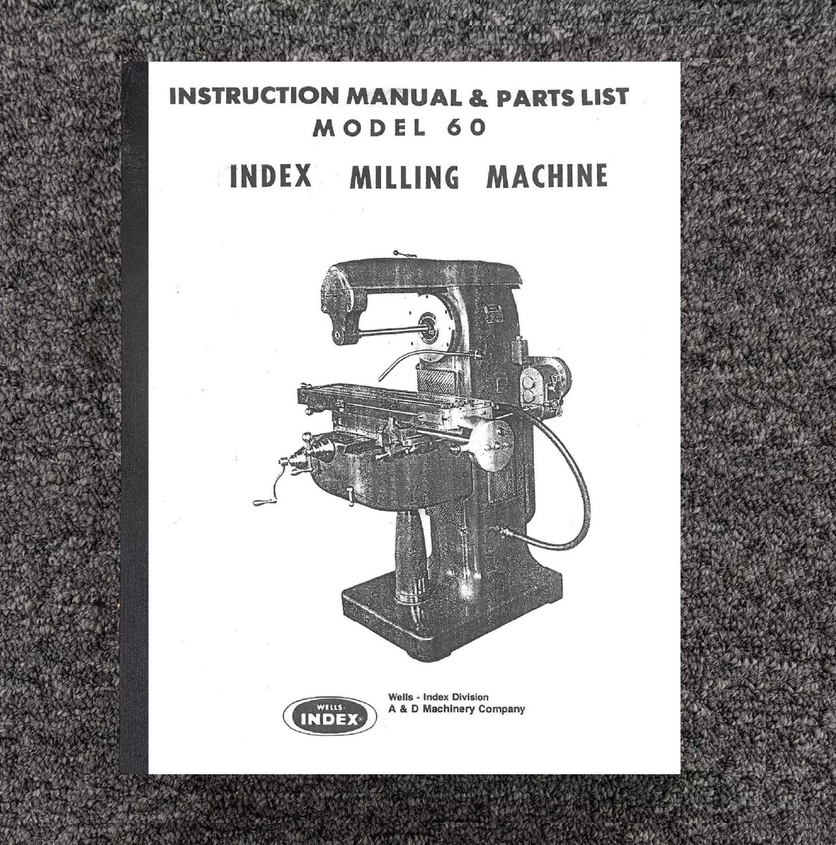 sh ページ PARTS MANUAL FITS WELLS INDEX MODEL 60 VERTICAL MILLING MACHINE
