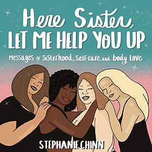 Here Sister, Let Me Help You Up: Messages - Hardcover, by Chinn Stephanie - Good