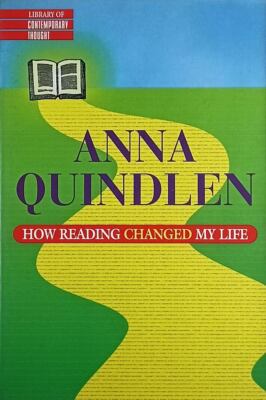 How Reading Changed My Life by Anna Quindlen / 1998 Paperback