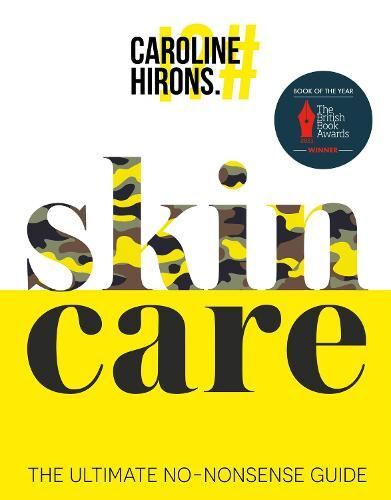 Skin Care, Caroline Hirons, New, Hardback