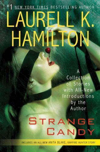 Strange Candy Horror Stories by Laurell K Hamilton 2006 Hardcover Edition