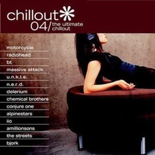 Chillout 04 by Various Artists (CD) BJORK, CHEMICAL BROS, RADIOHEAD, N.E.R.D....