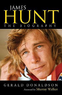 James Hunt: The Biography by Gerald Donaldson (Paperback, 2009)