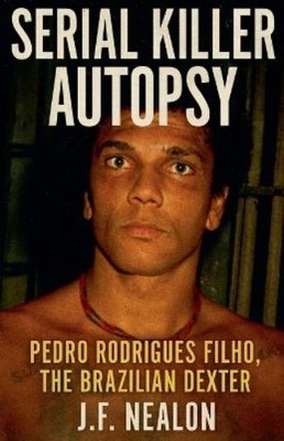 J F Nealon Serial Killer Autopsy (Taschenbuch) Serial Killer Autopsy