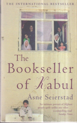 The Bookseller of Kabul - Asne Seierstad