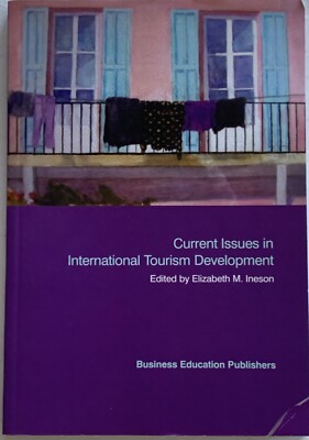 CURRENT ISSUES IN INTERNATIONAL TOURISM DEVELOPEMENT by Elizabeth M Ineson