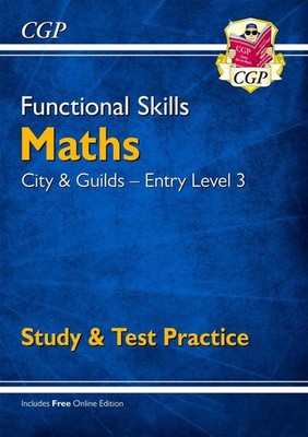 Functional Skills Maths: City & Guilds Entry Level 3 - Study & Test Practice by