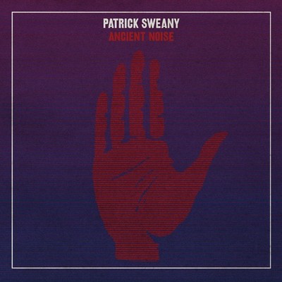 Patrick Sweany Ancient Noise Records & LPs New