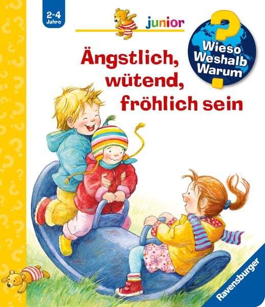 Thumbnail - Ängstlich, Wütend, Fröhlich Sein / Wieso? Weshalb? Warum? Junior Bd.