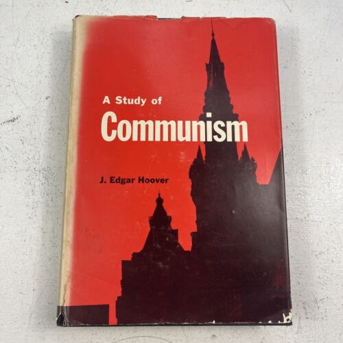A Study Of Communism By J. Edgar Hoover. First Edition, 1962. Signed/Inscribed
