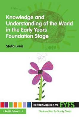 Knowledge and Understanding of the World in the Early Years Foundation Stage by