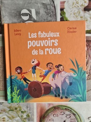 Die fabelhaften Kräfte des Rades | Marc Levy Carine Hinder | Axt Jugend