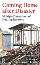 Coming Home After Disaster: Multiple Dimensions of Housing Recovery [Hardback]