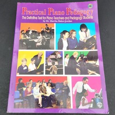 Practical Piano Pedagogy The Definitive Text for Piano Teachers and Students