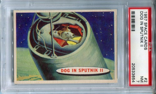 1957 Space Cards #2 Dog in Sputnik II PSA 7 NM