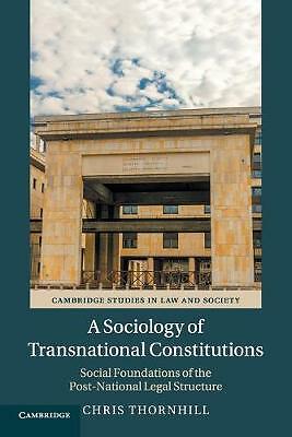 A Sociology of Transnational Constitutions Thornhill Paperback 9781108455992
