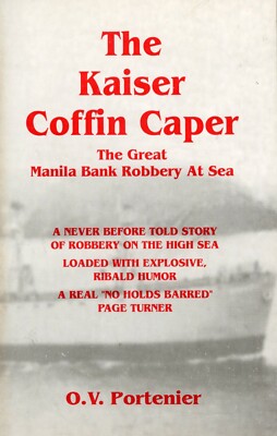 The Kaiser Coffin Caper- Great Manila Bank Robbery at Sea (PB, 1993) SIGNED 1st 