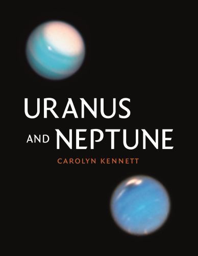 Uranus and Neptune by Carolyn Kennett (2023, Hardcover)