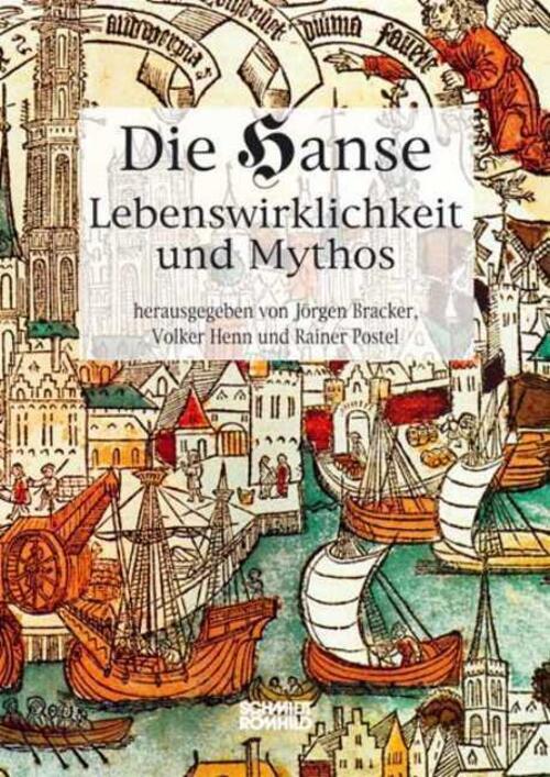 Thumbnail - Die Hanse. Lebenswirklichkeit Und Mythos Jörgen Bracker (u. A.) Buch