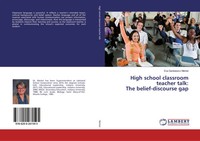 High School Classroom Teacher Talk: The Belief-Discourse Gap | Merkel | Englisch