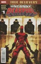 TRUE BELIEVERS UNCANNY DEADPOOL 1 NM REPRINTS CABLE & DEADPOOL 38 MOVIE