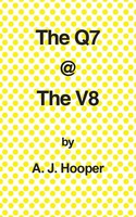 A. J. Hooper | The Q7 * The V8 | Taschenbuch | Englisch (2014) | AuthorHouse UK