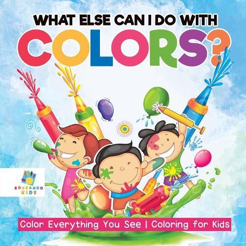 Thumbnail - Educando Kids What Else Can I Do With Colors? Color Ev (taschenbuch)