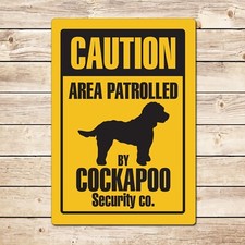 Caution Area Patrolled by Cockapoo Security funny Dog Sign, Christmas Gift