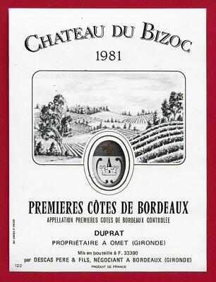 75/76 Etikett Label PREMIÈRES COSTES DE BORDEAUX 1981 CHÂTEAU DU BIZOC, DUPRAT