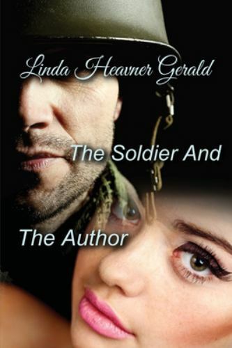 Soldier and the Author, Paperback by Gerald, Linda Heavner, Brand New, Free s...