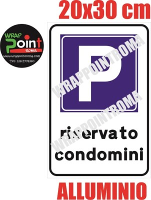 Cartello Parcheggio Riservato Condomini – Alluminio Bianco 30x20 Cm, Segnaletica Resistente Per Aree Private