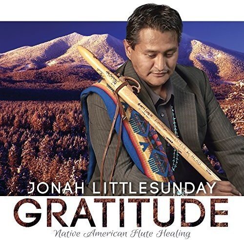 Jonah Littlesunday Gratitude: Native American Flute Healing (CD)