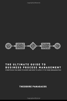 The Ultimate Guide to Business Process Management: Every... | Buch | Zustand gut