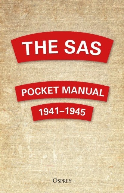 The SAS Pocket Manual: 1941-1945 by Christopher Westhorp (Hardcover, 2019) - Image 5