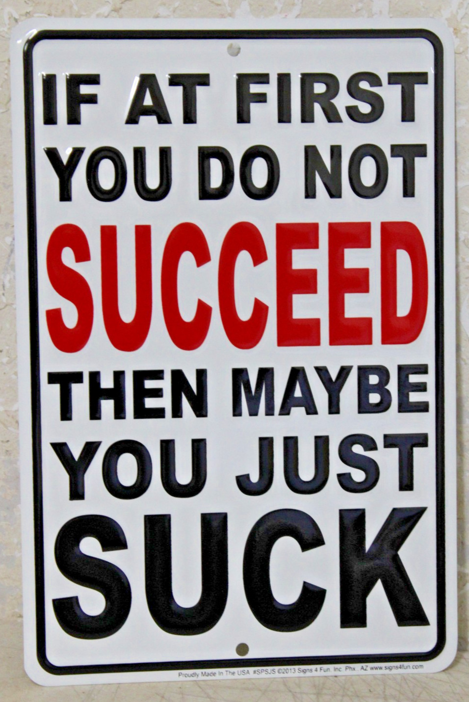 IF YOU DON'T SUCCEED Sign Embossed Man Cave Bar Garage Wall Decor US MADE 8X12