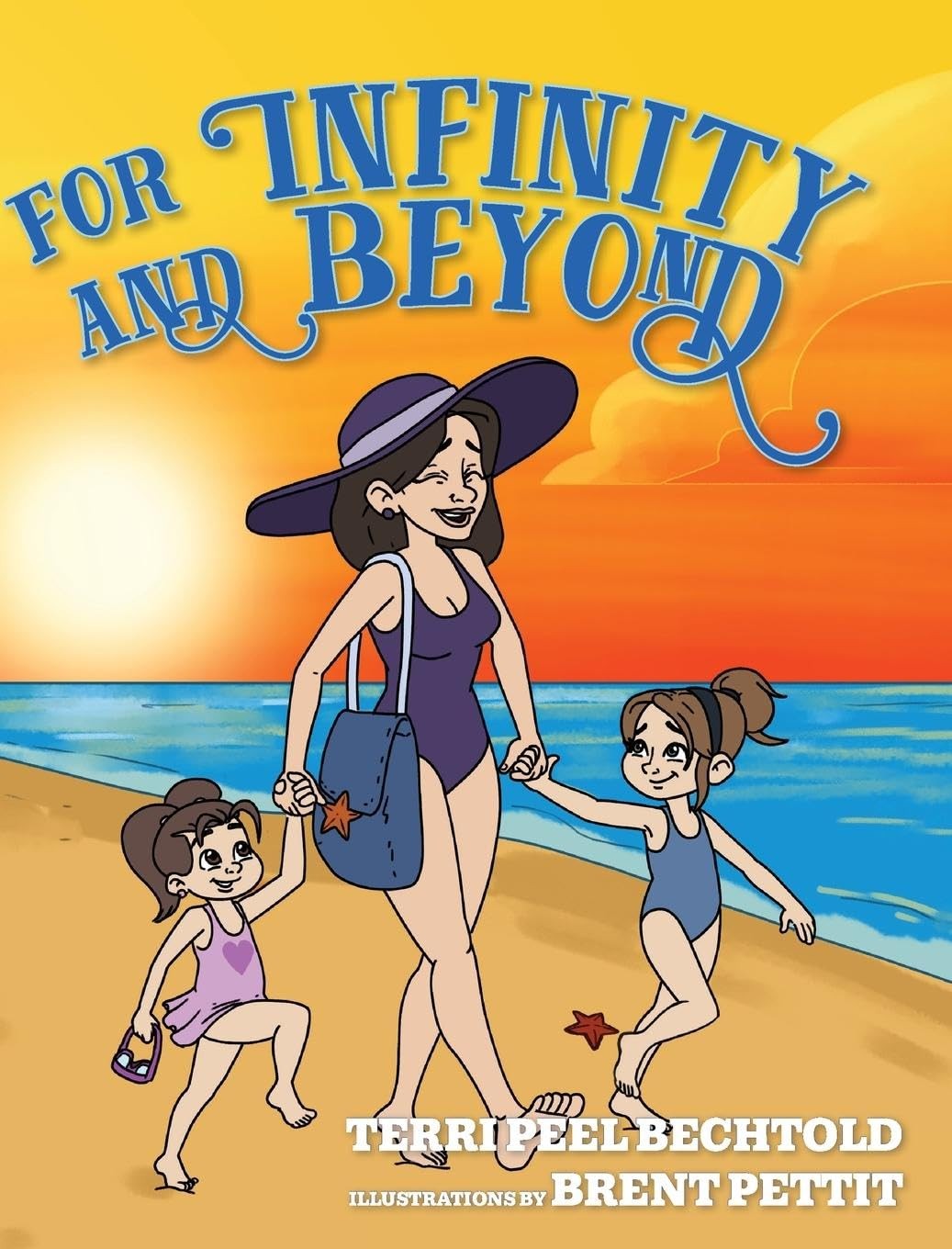 Terri Peel Bechtold For Infinity and Beyond (Copertina rigida)